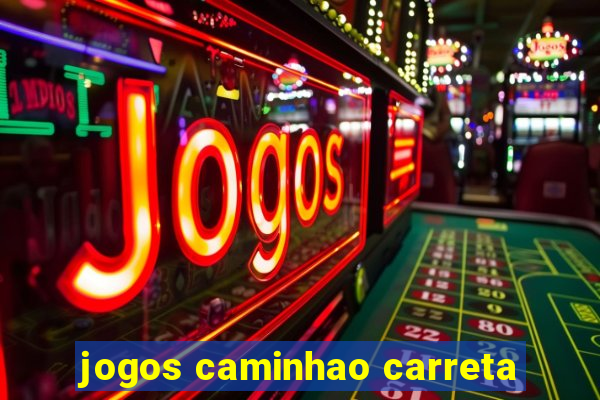 jogos caminhao carreta